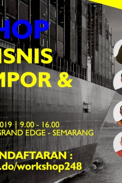 Workshop Melirik Bisnis Ekspor Impor dan Logistik